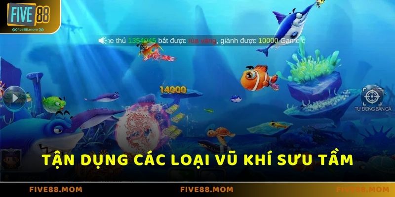 Tận dụng tất cả các loại vũ khí được cho sẵn và sưu tầm được