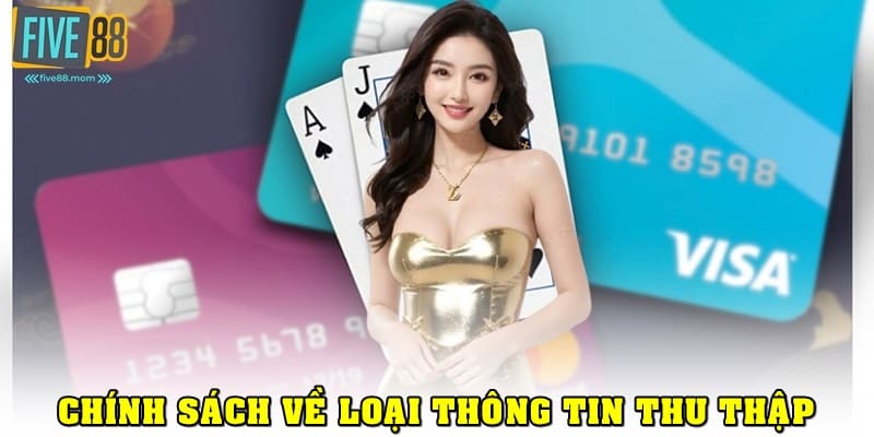 Chính sách quyền riêng tư Five88 về loại thu thập thông tin